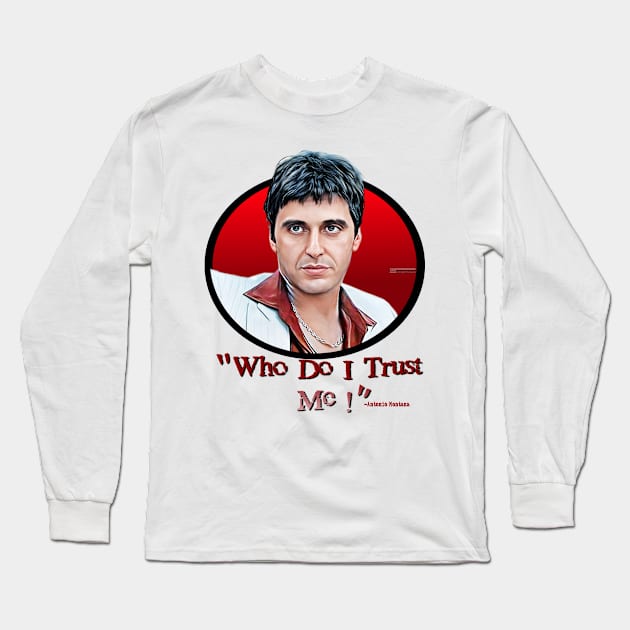 Who Do I Trust Long Sleeve T-Shirt by iCONSGRAPHICS